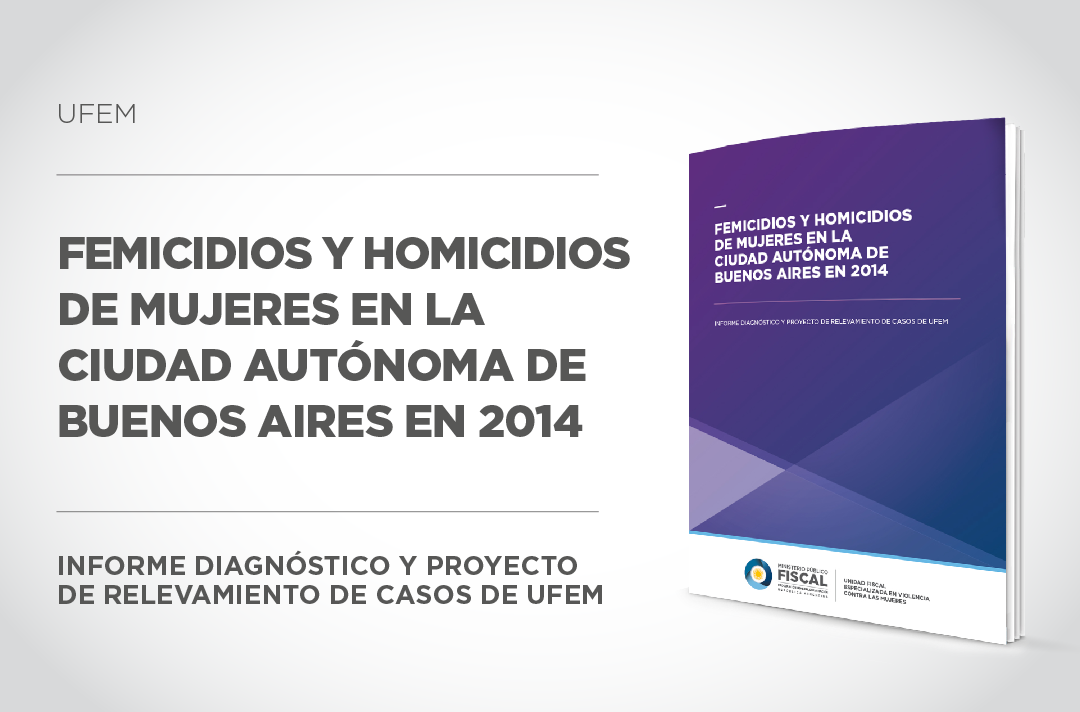 La UFEM elaboró un informe sobre femicidios y homicidios de mujeres en la CABA durante 2014