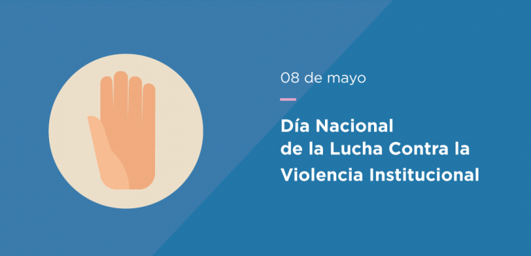 8 de mayo: Día Nacional de la Lucha Contra la Violencia Institucional