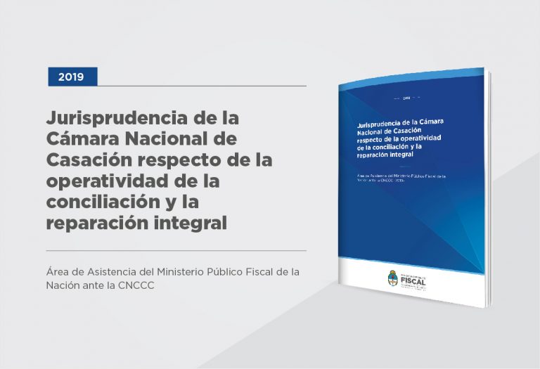 La Cámara de Casación Nacional y la operatividad de la conciliación y la reparación integral
