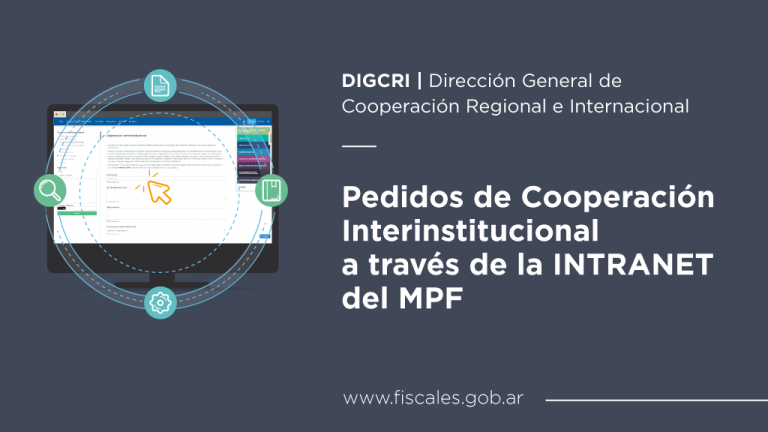 Cooperación Internacional: el MPF ya puede enviar y requerir información a otros países a través de su Intranet