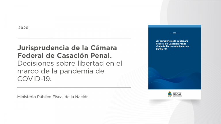 Informe de jurisprudencia de la Sala de Feria de la Cámara Federal de Casación relacionada con la pandemia de COVID-19
