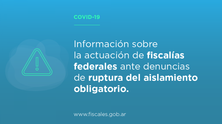 Nuevo informe sobre la actuación de 35 fiscalías federales en casos de violación del aislamiento social preventivo y obligatorio