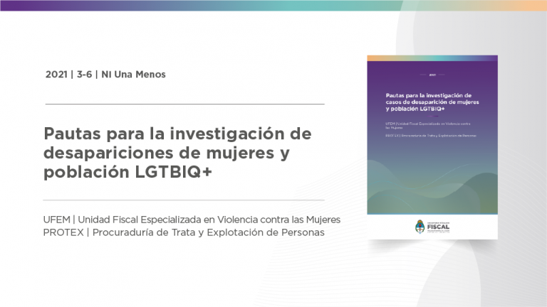 UFEM y PROTEX elaboraron un documento con pautas para la investigación de desapariciones de mujeres y población LGTBIQ+