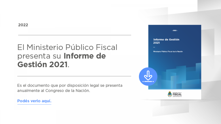 El Ministerio Público Fiscal presentó su Informe de Gestión 2021