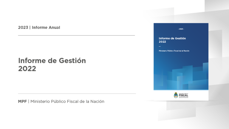 El Ministerio Público Fiscal presentó al Congreso su Informe de Gestión anual 2022