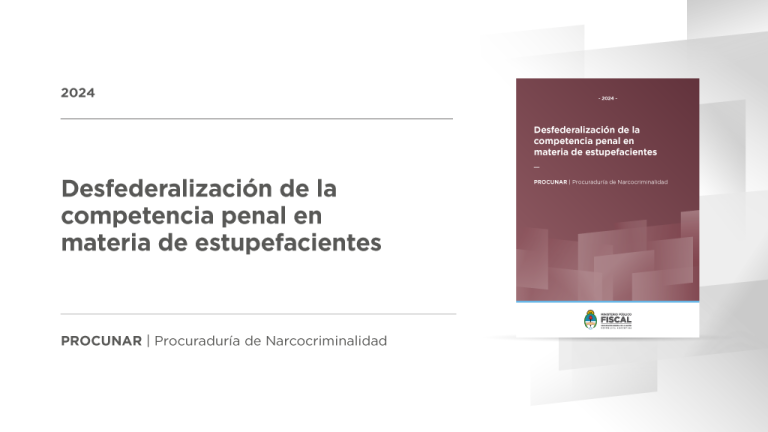 Informe de la Procuraduría de Narcocriminalidad sobre la desfederalización de la competencia penal en materia de estupefacientes
