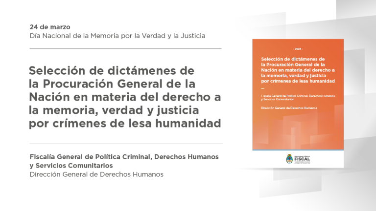 Actualizan la selección de dictámenes de la Procuración General en materia de derecho a la memoria, verdad y justicia por crímenes de lesa humanidad