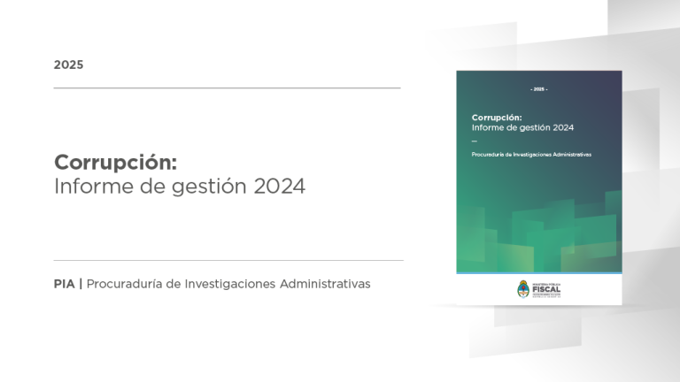 La Procuraduría de Investigaciones Administrativas publica el informe de gestión 2024