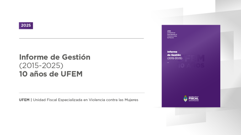 La Unidad Fiscal Especializada en Violencia contra las Mujeres presenta su informe de 10 años de gestión