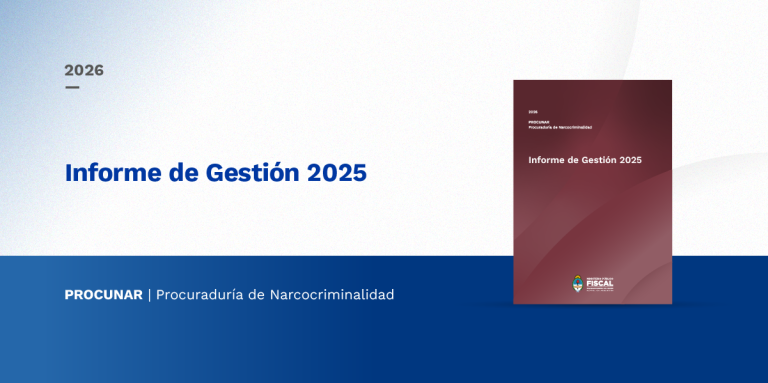 La Procuraduría de Narcocriminalidad presenta su Informe de Gestión 2025