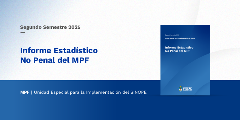 El Ministerio Público Fiscal publica las estadísticas de los casos no penales correspondientes al segundo semestre de 2025
