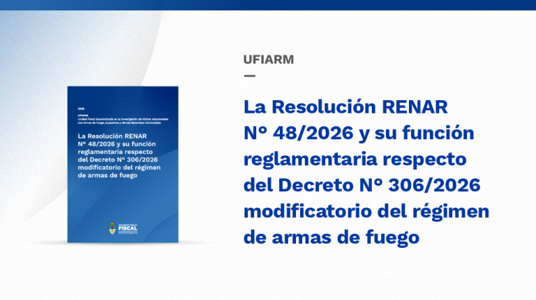 La UFIARM analiza el nuevo circuito registral, documental y de control de armas plasmado en la resolución RENAR N°48/2026